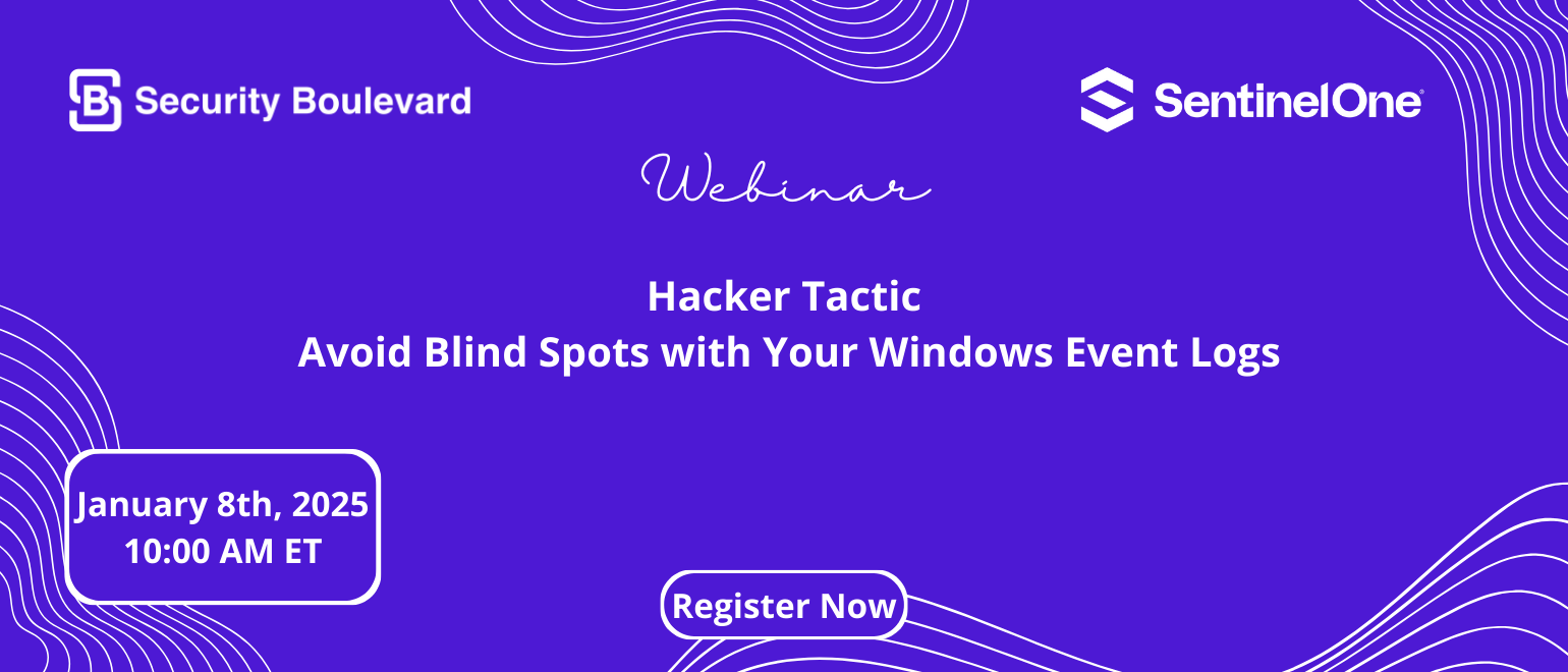 Hacker Tactic: Avoid Blind Spots with Your Windows Event Logs