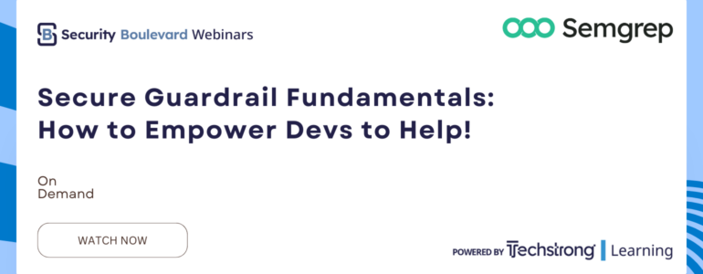 Secure Guardrail Fundamentals: How to Empower Devs to Help!