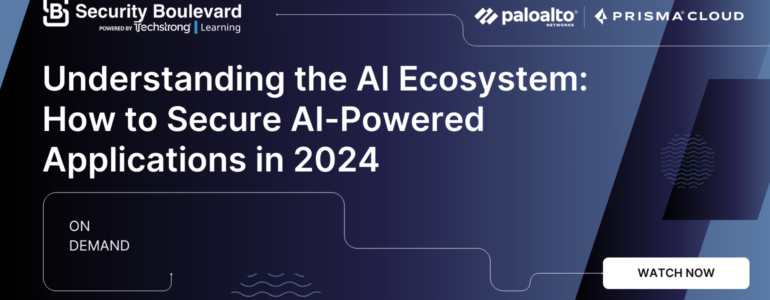 Understanding the AI Ecosystem: How to Secure AI-Powered Applications in 2024
